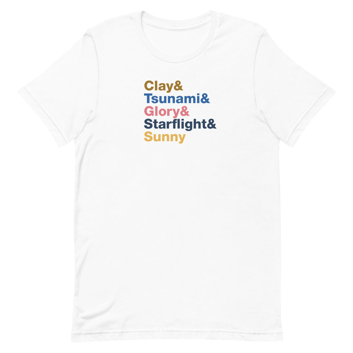 White t-shirt with colorful text "Clay & Tsunami & Glory & Starflight & Sunny" on a white background