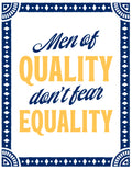 FREEBIE- Men of Quality Don't Fear Equality